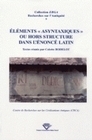 Éléments asyntaxiques ou hors structure dans l'énoncé latin - actes du colloque international de clermont-ferrand, université blaise-pascal, 16 et 17 septembre 2