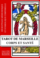 Tarot de marseille - corps et santé - décryptage médiumnique et symbolique corporelle